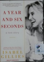 A Year and Six Seconds written by Isabel Gillies performed by Karen White on MP3 CD (Unabridged)